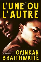 Book cover of L'Une ou l'autre by Oyinkan Braithwaite
