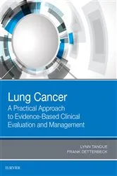 Book cover of Lung Cancer: A Practical Approach to Evidence-Based Clinical Evaluation and Management by Lynn T. Tanoue MD