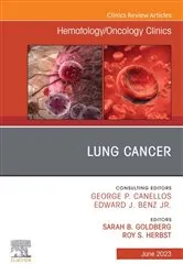 Book cover of Lung Cancer, An Issue of Hematology/Oncology Clinics of North America, E-Book by Goldberg MD, MPH, Sarah B.