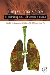 Book cover of Lung Epithelial Biology in the Pathogenesis of Pulmonary Disease by Venkataramana K Sidhaye MD
