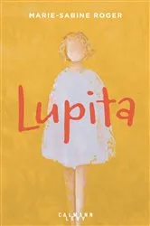 Book cover of Lupita by Marie-Sabine Roger