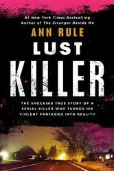 Book cover of Lust Killer by Ann Rule
