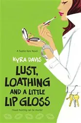 Book cover of Lust, Loathing and a Little Lip Gloss by Kyra Davis