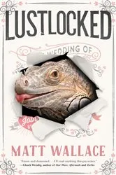 Book cover of Lustlocked by Matt Wallace