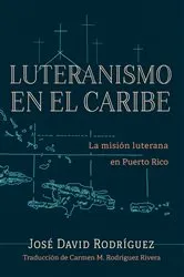 Book cover of Luteranismo en el Caribe by Jose David Rodriguez