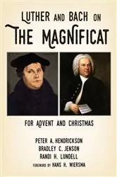 Book cover of Luther and Bach on the Magnificat by Peter A. Hendrickson