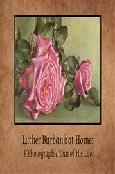 Book cover of Luther Burbank at Home by Unknown
