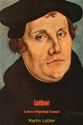 Book cover of Luther: Letters of Spiritual Counsel by Martin Luther
