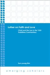 Book cover of Luther on Faith and Love by Sun-young Kim