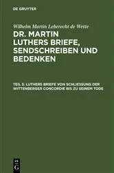 Book cover of Luthers Briefe von Schließung der Wittenberger Concordie bis zu seinem Tode by Wilhelm Martin Leberecht Wette