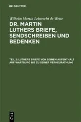 Book cover of Luthers Briefe von seinem Aufenthalt auf Wartburg bis zu seiner Verheurathung by Wilhelm Martin Leberecht de Wette