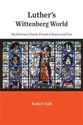 Book cover of Luther's Wittenberg World by Robert Kolb
