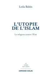 Book cover of L'utopie de l'islam by Leïla Babès