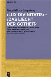 Book cover of ‚Lux divinitatis‘ – ‚Das liecht der gotheit‘ by Mechthild von Magdeburg