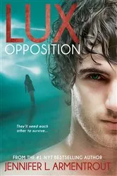 Book cover of Lux: Opposition by Jennifer L. Armentrout