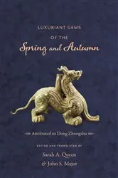 Book cover of Luxuriant Gems of the Spring and Autumn by Zhongshu Dong