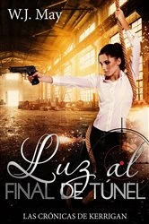 Book cover of Luz al Final de Túnel by W.J. May