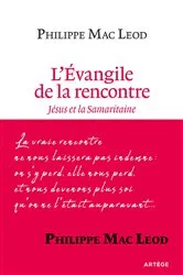 Book cover of L'Évangile de la rencontre by Philippe Mac Leod