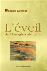 Book cover of L'éveil de l'Energie spirituelle by Sabine Darmont