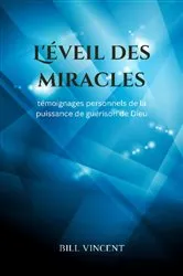 Book cover of L'éveil des miracles by Bill Vincent