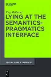 Book cover of Lying at the Semantics-Pragmatics Interface by Jörg Meibauer