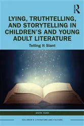 Book cover of Lying, Truthtelling, and Storytelling in Children’s and Young Adult Literature by Anita Tarr
