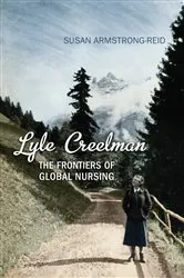 Book cover of Lyle Creelman by Susan E. Armstrong-Reid