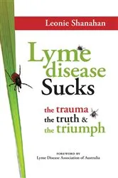 Book cover of Lyme disease Sucks by Shanahan, Leonie, M