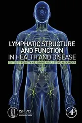 Book cover of Lymphatic Structure and Function in Health and Disease by Felicity N.E. Gavins
