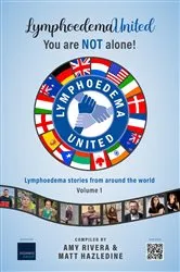 Book cover of Lymphoedema United - You are NOT alone! by Matt Hazledine
