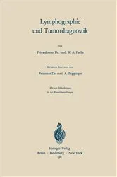 Book cover of Lymphographie und Tumordiagnostik by Walther Andreas Fuchs