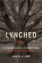 Book cover of Lynched by Angela D. Sims