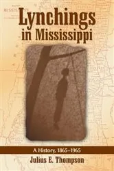 Book cover of Lynchings in Mississippi by Julius E. Thompson