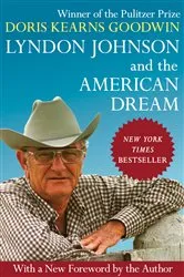 Book cover of Lyndon Johnson and the American Dream by Doris Kearns Goodwin