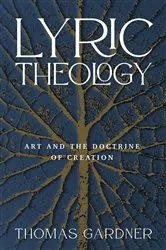 Book cover of Lyric Theology by Thomas Gardner
