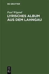 Book cover of Lyrisches Album aus dem Lahngau by Paul Wigand