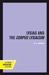 Book cover of Lysias and the Corpus Lysiacum by K. J. Dover