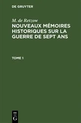 Book cover of M. de Retzow: Nouveaux mémoires historiques sur la Guerre de Sept Ans. Tome 1 by M. de Retzow