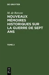 Book cover of M. de Retzow: Nouveaux mémoires historiques sur la Guerre de Sept Ans. Tome 2 by M. de Retzow