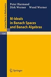 Book cover of M-Ideals in Banach Spaces and Banach Algebras by Peter Harmand