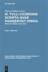 Book cover of M. Tvlli Ciceronis scripta qvae manservnt omnia ; Fasc. 4 Brutus (2nd ed.) by Marcus Tullius Cicero