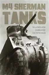 Book cover of M4 Sherman Tanks by Michael E. Haskew