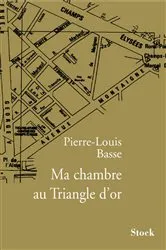 Book cover of Ma chambre au Triangle d'or by Pierre-Louis Basse