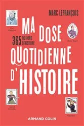 Book cover of Ma dose quotidienne d'histoire by Marc Lefrançois