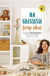 Book cover of Ma grossesse Feng Shui by Caroline David Keskin