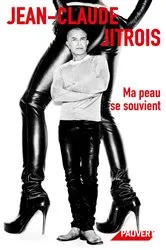 Book cover of Ma peau se souvient by Jean-Claude Jitrois