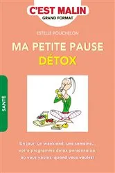 Book cover of Ma petite pause détox, c'est malin by Unknown
