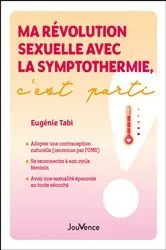 Book cover of Ma révolution sexuelle avec la symptothermie, c'est parti ! by Eugénie Tabi