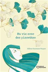 Book cover of Ma vie avec des pincettes by Hélène Fourment-Vespier