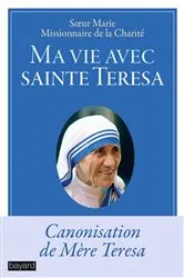 Book cover of Ma vie avec sainte Teresa by Soeur Marie